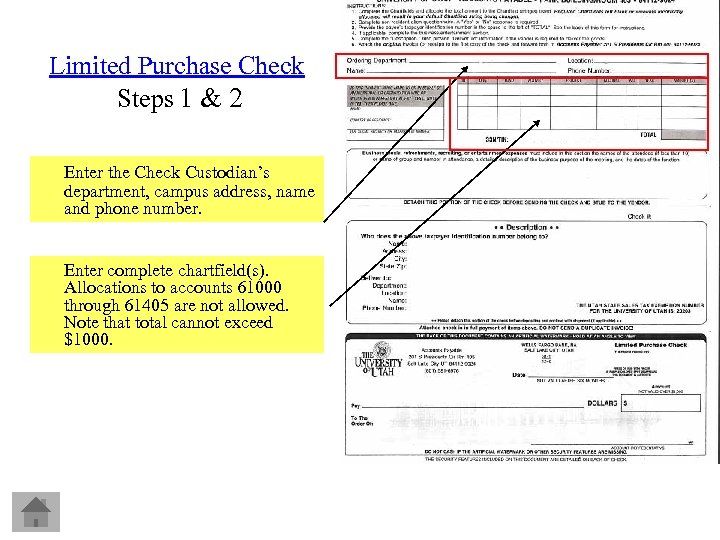 Limited Purchase Check Steps 1 & 2 Enter the Check Custodian’s department, campus address,
