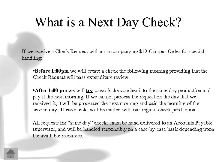 What is a Next Day Check? If we receive a Check Request with an