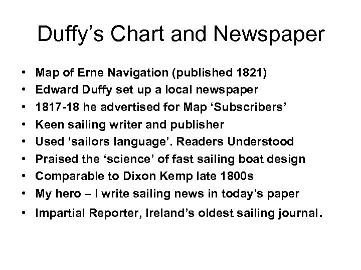 Duffy’s Chart and Newspaper • • Map of Erne Navigation (published 1821) Edward Duffy