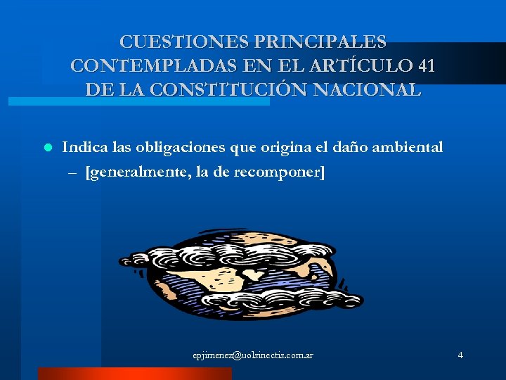 CUESTIONES PRINCIPALES CONTEMPLADAS EN EL ARTÍCULO 41 DE LA CONSTITUCIÓN NACIONAL l Indica las
