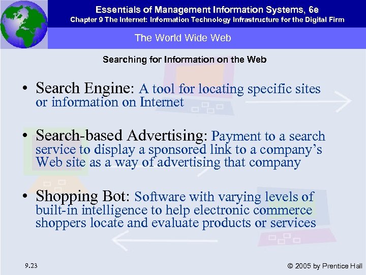 Essentials of Management Information Systems, 6 e Chapter 9 The Internet: Information Technology Infrastructure