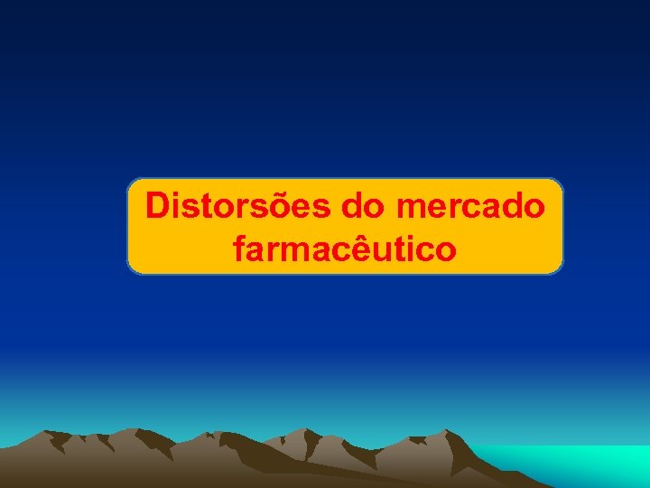 Distorsões do mercado farmacêutico 