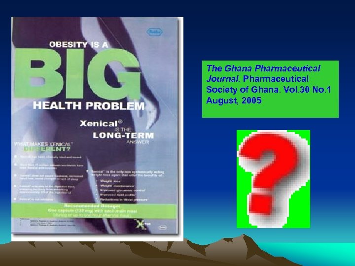 The Ghana Pharmaceutical Journal. Pharmaceutical Society of Ghana. Vol. 30 No. 1 August, 2005