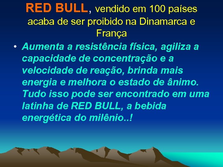 RED BULL, vendido em 100 países acaba de ser proibido na Dinamarca e França