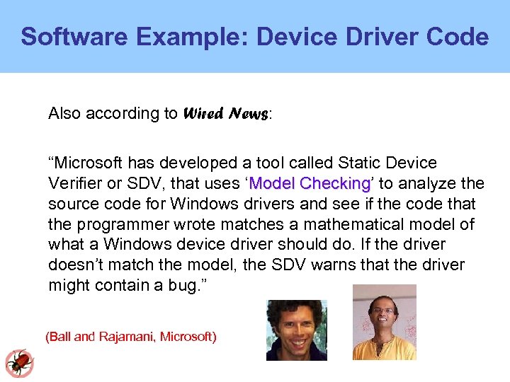 Software Example: Device Driver Code Also according to Wired News: “Microsoft has developed a