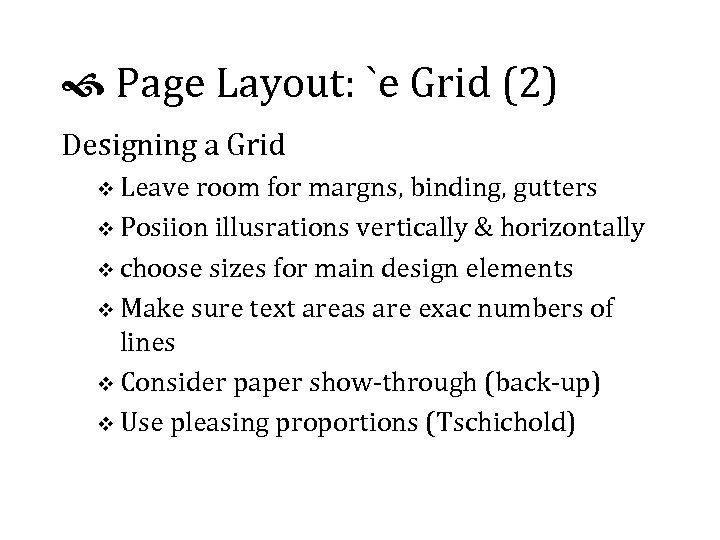  Page Layout: `e Grid (2) Designing a Grid v Leave room for margns,