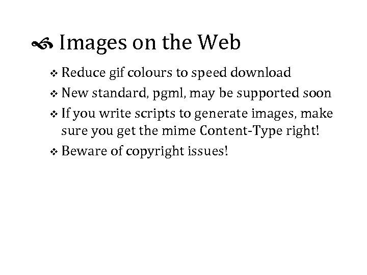  Images on the Web v Reduce gif colours to speed download v New