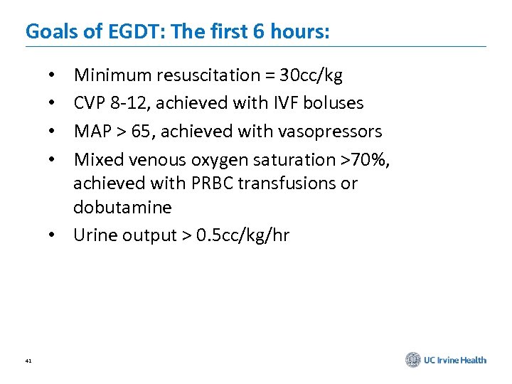 Goals of EGDT: The first 6 hours: Minimum resuscitation = 30 cc/kg CVP 8