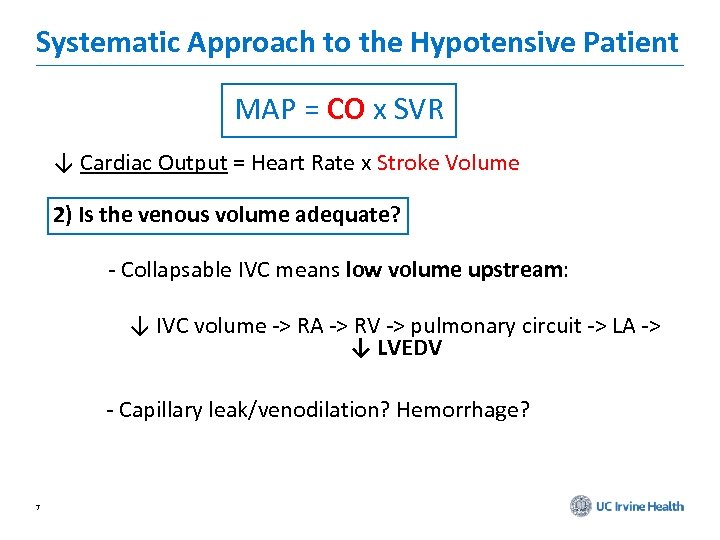 Systematic Approach to the Hypotensive Patient MAP = CO x SVR ↓ Cardiac Output