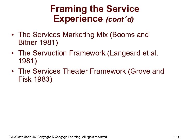 Framing the Service Experience (cont’d) • The Services Marketing Mix (Booms and Bitner 1981)