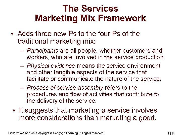 The Services Marketing Mix Framework • Adds three new Ps to the four Ps
