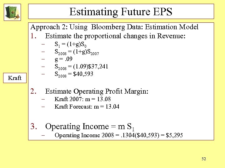 Estimating Future EPS Approach 2: Using Bloomberg Data: Estimation Model 1. Estimate the proportional