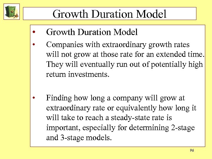 Growth Duration Model • Growth Duration Model • Companies with extraordinary growth rates will