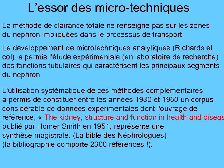 L’essor des micro-techniques La méthode de clairance totale ne renseigne pas sur les zones