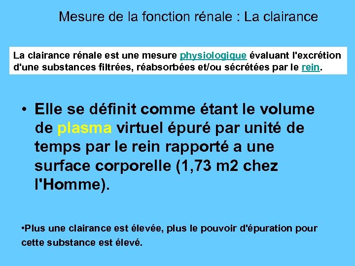 Mesure de la fonction rénale : La clairance rénale est une mesure physiologique évaluant