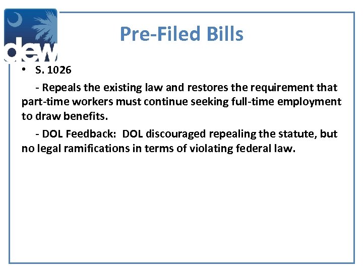 Pre-Filed Bills • S. 1026 - Repeals the existing law and restores the requirement