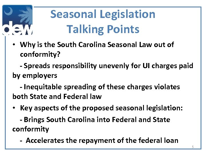 Seasonal Legislation Talking Points • Why is the South Carolina Seasonal Law out of