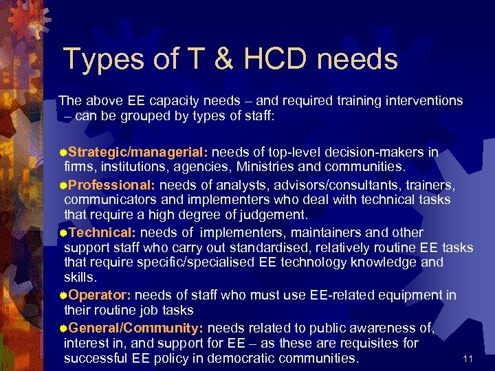 Types of T & HCD needs The above EE capacity needs – and required