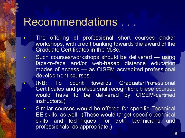 Recommendations. . . § § The offering of professional short courses and/or workshops, with