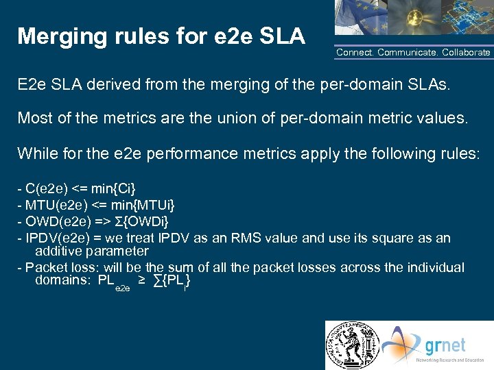 Merging rules for e 2 e SLA Connect. Communicate. Collaborate E 2 e SLA