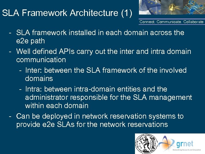 SLA Framework Architecture (1) Connect. Communicate. Collaborate - SLA framework installed in each domain