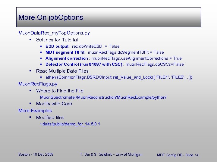 More On job. Options Muon. Data. Rec_my. Top. Options. py § Settings for Tutorial