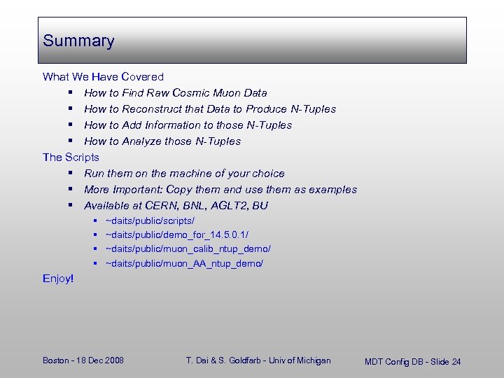 Summary What We Have Covered § How to Find Raw Cosmic Muon Data §
