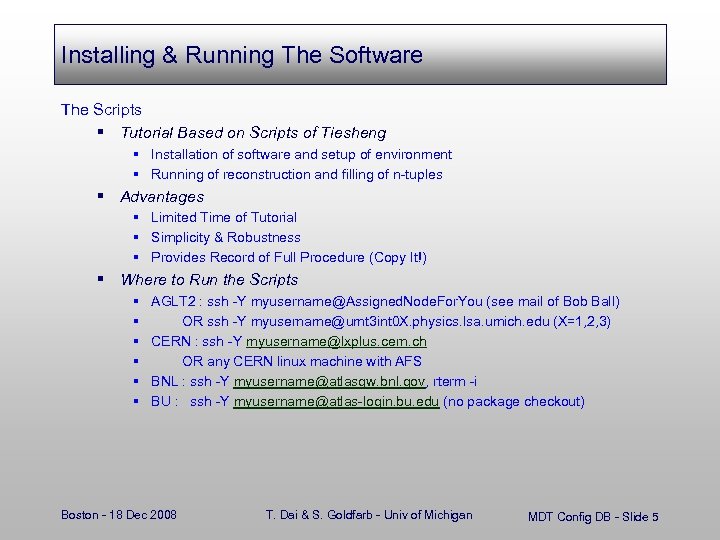Installing & Running The Software The Scripts § Tutorial Based on Scripts of Tiesheng