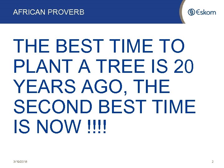 AFRICAN PROVERB THE BEST TIME TO PLANT A TREE IS 20 YEARS AGO, THE