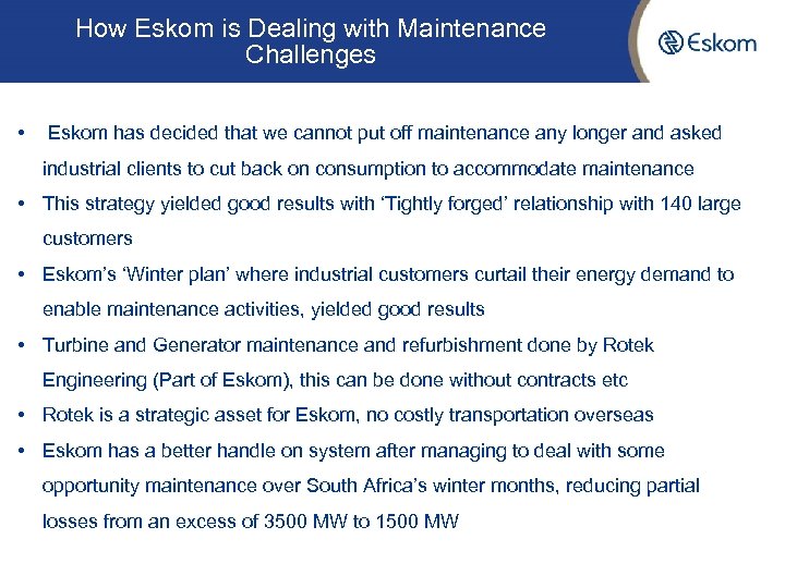 How Eskom is Dealing with Maintenance Challenges • Eskom has decided that we cannot