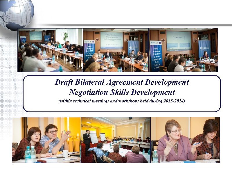 Draft Bilateral Agreement Development Negotiation Skills Development (within technical meetings and workshops held during