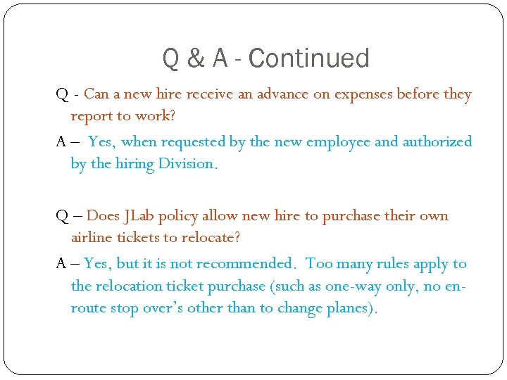 Q & A - Continued Q - Can a new hire receive an advance