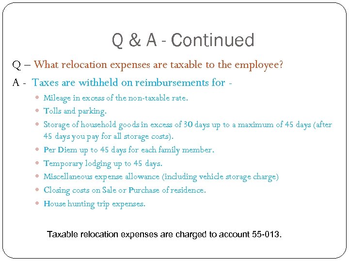 Q & A - Continued Q – What relocation expenses are taxable to the