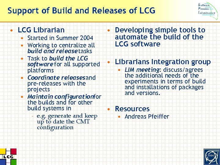 Support of Build and Releases of LCG • LCG Librarian • Developing simple tools