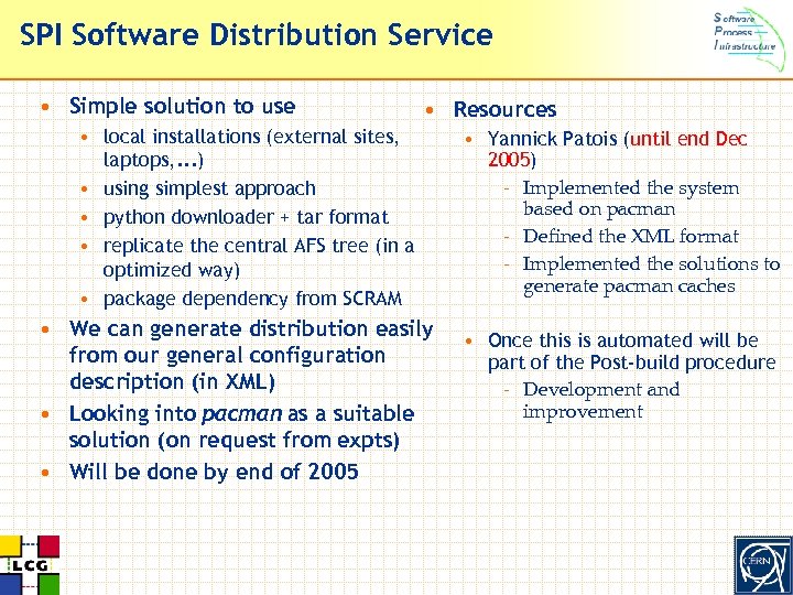 SPI Software Distribution Service • Simple solution to use • Resources • local installations