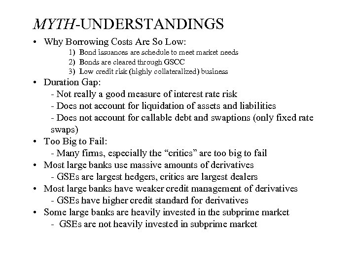 MYTH-UNDERSTANDINGS • Why Borrowing Costs Are So Low: 1) Bond issuances are schedule to
