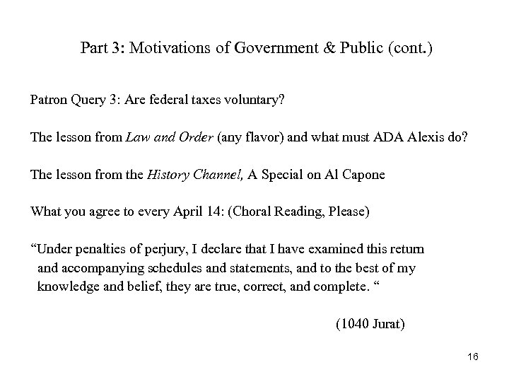 Part 3: Motivations of Government & Public (cont. ) Patron Query 3: Are federal