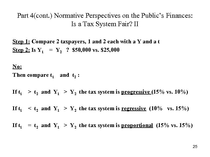 Part 4(cont. ) Normative Perspectives on the Public’s Finances: Is a Tax System Fair?