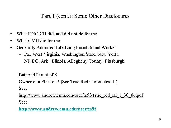 Part 1 (cont. ): Some Other Disclosures • What UNC-CH did and did not