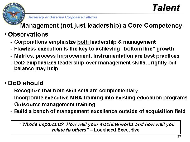 Talent Secretary of Defense Corporate Fellows Management (not just leadership) a Core Competency •