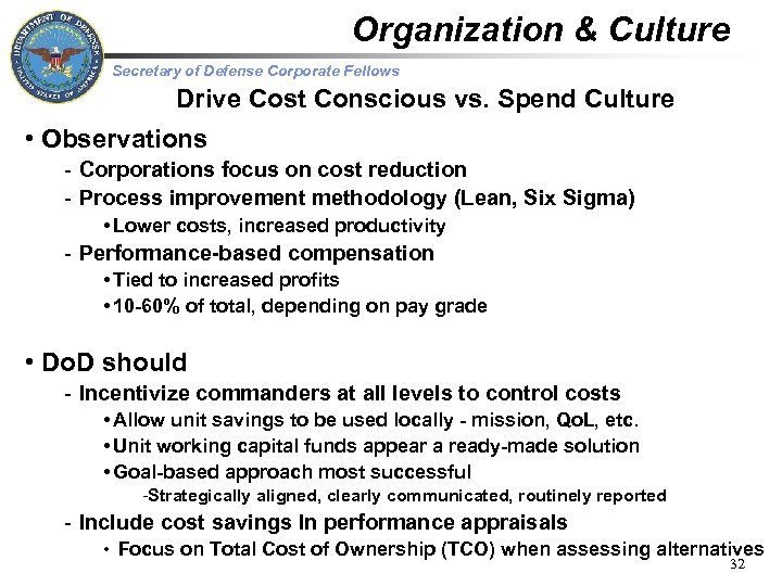 Organization & Culture Secretary of Defense Corporate Fellows Drive Cost Conscious vs. Spend Culture