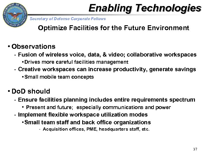 Enabling Technologies Secretary of Defense Corporate Fellows Optimize Facilities for the Future Environment •