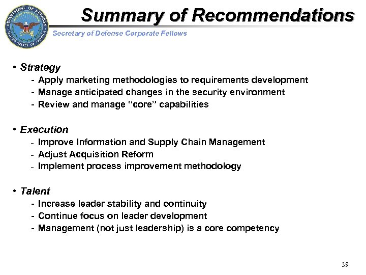 Summary of Recommendations Secretary of Defense Corporate Fellows • Strategy - Apply marketing methodologies