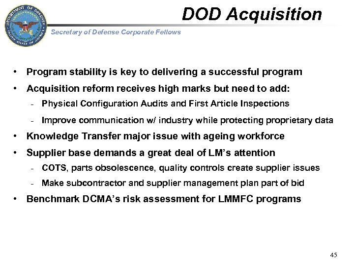 DOD Acquisition Secretary of Defense Corporate Fellows • Program stability is key to delivering