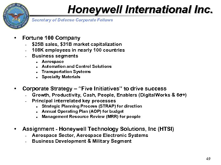 Honeywell International Inc. Secretary of Defense Corporate Fellows • Fortune 100 Company – –