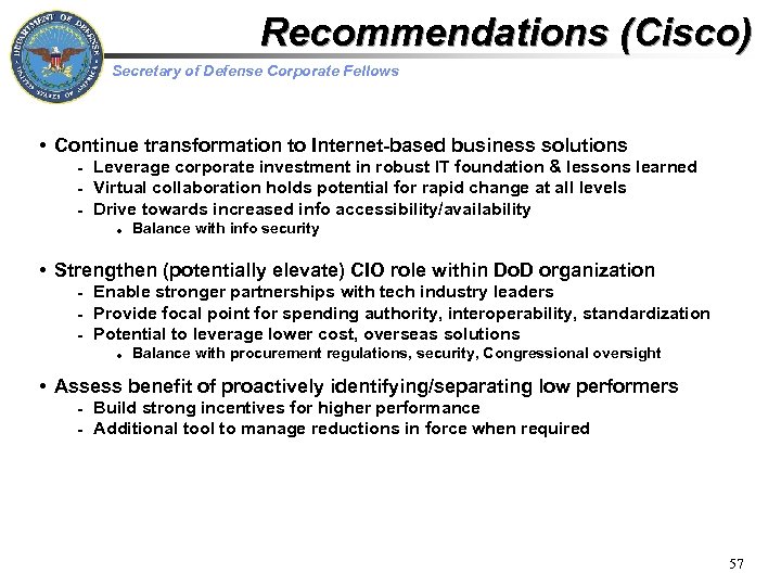 Recommendations (Cisco) Secretary of Defense Corporate Fellows • Continue transformation to Internet-based business solutions