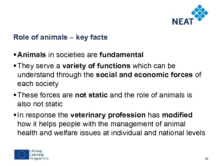 Role of animals – key facts § Animals in societies are fundamental § They