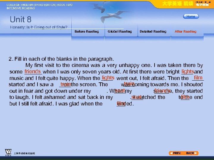 Before Reading Global Reading Detailed Reading After Reading 2. Fill in each of the