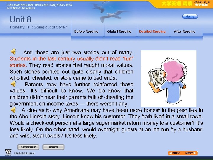 Before Reading Global Reading Detailed Reading After Reading And these are just two stories