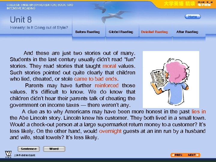 Before Reading Global Reading Detailed Reading After Reading And these are just two stories